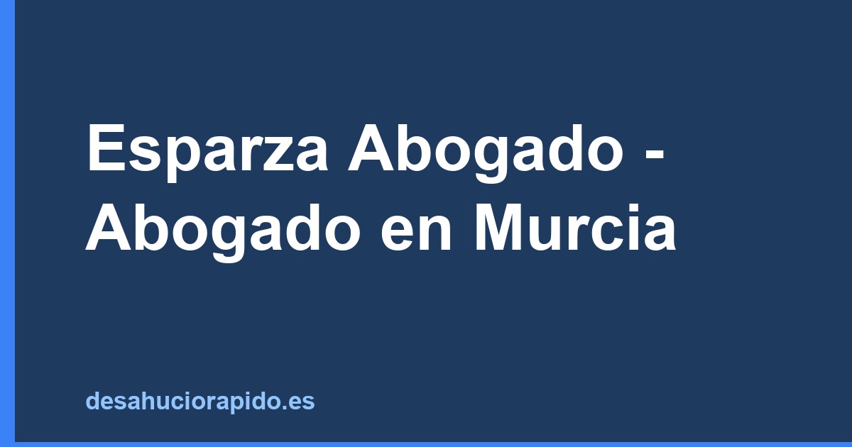 Esparza Abogado - Abogado en Murcia